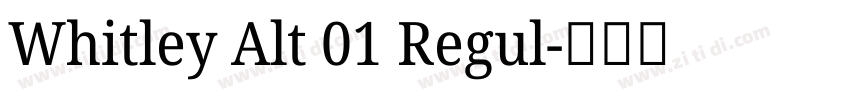 Whitley Alt 01 Regul字体转换